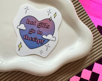Hot Girls Go To Therapy Sticker: Waterproof Vinyl Mental Health Decal