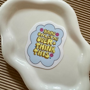 Aspetta, lasciami ripensare a questo adesivo in vinile impermeabile Terapista della salute mentale Adesivo per laptop Regali per la salute mentale BPD Ansia Depressione DOC