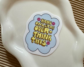 Overthinking Waterproof Vinyl Sticker: Mental Health Gift