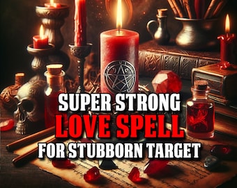 STUBBORN TARGET Love Spell - Deep Commitment & Irresistible Attraction, Same Day Casting