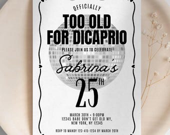 Funny 25th Birthday Invitation, Too Old for DiCaprio Editable Meme Party Invite