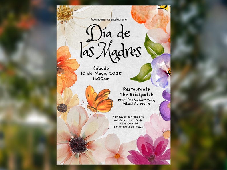 May include: A watercolor invitation with floral designs and a butterfly. The invitation is for a Mother's Day celebration on Saturday, May 10, 2025 at 11:00 am at The Briarpatch restaurant. The address is 1234 Restaurant Way, Miami FL 12345. RSVP to Paula at 123-127-2134 by May 3rd.