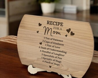 Recipe for a Mom - Engraved Wooden Cutting Board - Heartfelt Gift for Mother’s Day