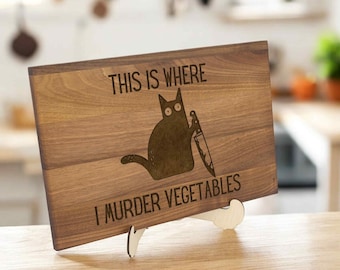 Funny 'This is where I murder vegetables' Engraved Cutting Board Personalized Hilarious Gift for Cat Lovers Kitchen Decor Gifts for Birthday