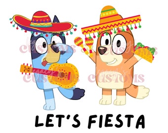 Lets Fiesta Bluey Png - Cinco de Mayo - diseños para niños - descargas de sublimación - niños cinco de Mayo png - descargas png para niños - bluey png