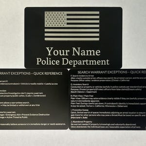 May include: Black metal sign with an American flag and the text "Your Name Police Department." Two smaller cards below list search warrant exceptions. The cards have white text on a black background.