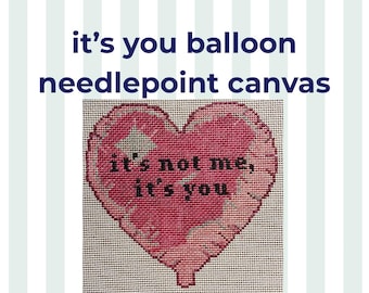 It’s You Balloon Needlepoint Canvas