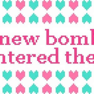 May include: A digital design with the text "a hot new bombshell has entered the villa" in pink. The top and bottom of the design feature rows of alternating teal and pink hearts on a white background.