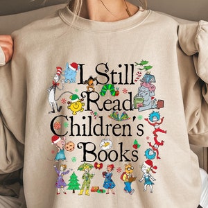 Je lis toujours des livres pour enfants, sweat-shirt pour enseignant, pull pour enseignant, chemise livresque enseignant, chemise maternelle, sweat à capuche cadeau pour enseignant