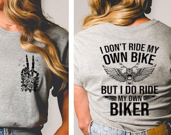 I Don&#39;t Ride My Own Bike But I Do Ride My Own Biker Shirt, Funny Biker Shirt, Motorcycle T-Shirt, Motorcycle Gifts, Skeleton Bike Shirt