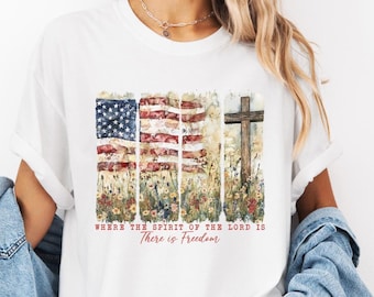 Comfort Colors Where The Spirit of The Lord is There is Freedom Shirt, 4th Of July Christian Shirt, Christian Shirt, 4th Of July Freedom Tee
