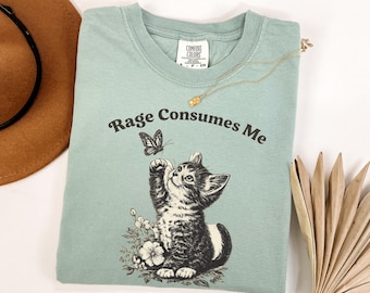 Comfort Colors® Rage Consumes Me Shirt, Cute Cat Meme T-Shirt, Funny Sarcastic Kitten Tee, Cottagecore Comfort Colors Mental Health T Shirt