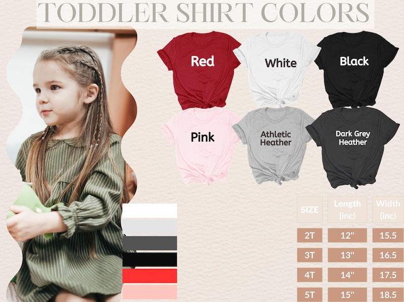 K&ouml;nnte beinhalten: Das Bild zeigt ein junges M&auml;dchen und eine Auswahl an T-Shirts f&uuml;r Kleinkinder in verschiedenen Farben: Rot, Wei&szlig;, Schwarz, Pink, Athletic Heather und Dunkelgrau Heather. Der Text "TODDLER SHIRT COLORS" steht oben. Eine Gr&ouml;&szlig;entabelle mit L&auml;ngen und Breiten in cm ist ebenfalls enthalten.