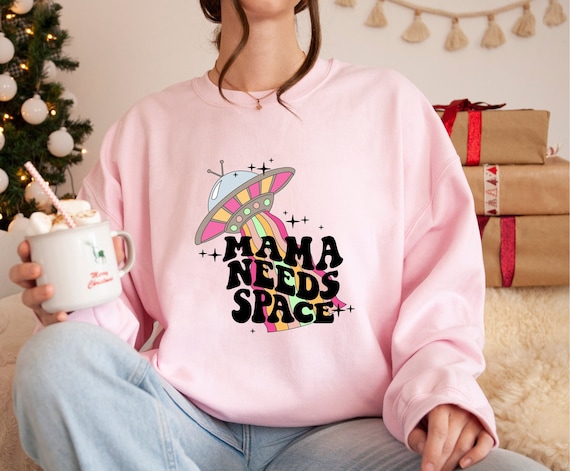 Mama Needs Space Sweatshirt, Cute Mama Hoodie, Funny Mama Sweater, Mothers Day Shirt Gifts, Mom Life Sweater, Motherhood Tee, Mom Humor Tee