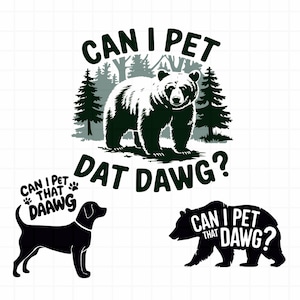 Can I Pet That Dog SVG, Can I Pet That Dawg Svg, Funny Bear Meme Svg, Funny Dog Shirt Design, Dog Lover Quote, SVG, PNG, Instant Download