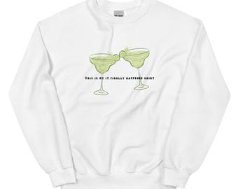 It finally happened crewneck