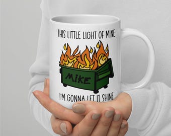 Customizable Dumpster Fire Coffee Mug. Let Your Light Shine. Funny Ceramic  Mug for Coffee Lovers. Sarcastic Quote Cup. Unique Gift Idea