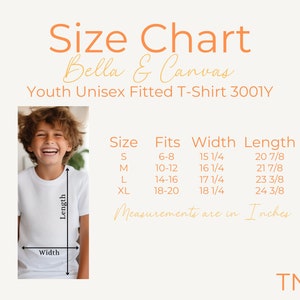 May include: Size chart for youth unisex fitted t-shirts from Bella + Canvas. The chart shows sizes S, M, L, and XL with corresponding age ranges, chest width, and length measurements in inches.