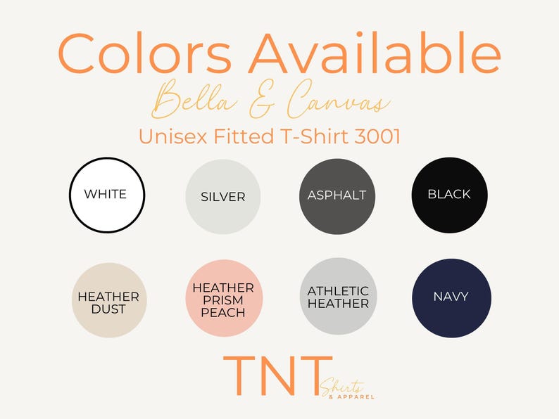 May include: Color chart showing available colors for Bella + Canvas Unisex Fitted T-Shirt 3001. Colors include white, silver, asphalt, black, heather dust, heather prism peach, athletic heather, and navy.