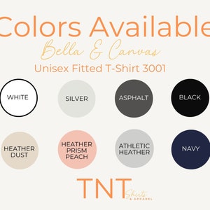 May include: Color chart showing the available colors for a Bella + Canvas Unisex Fitted T-Shirt 3001. The colors include white, silver, asphalt, black, heather dust, heather prism peach, athletic heather, and navy.