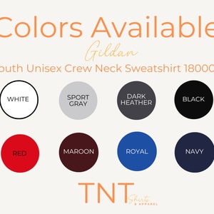 May include: Color chart for Gildan Youth Unisex Crew Neck Sweatshirt 18000B. The colors available are white, sport gray, dark heather, black, red, maroon, royal blue, and navy blue.