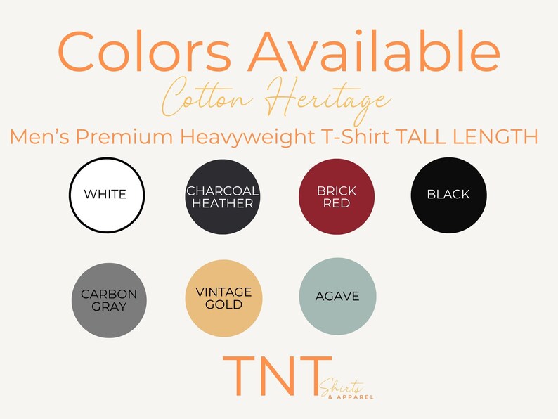 May include: Color chart showing available colors for a men's premium heavyweight t-shirt in tall length. Colors include white, charcoal heather, brick red, black, carbon gray, vintage gold, and agave.