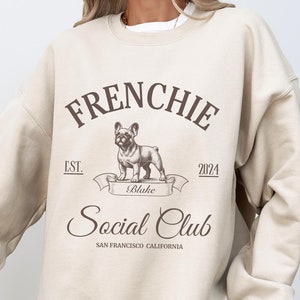 French Bulldog Sweatshirt Custom Dog Shirt Frenchie Owner Sweater Dog Shirt Frenchie Lover Gift French Bulldog Shirt Social Club Sweater Pet