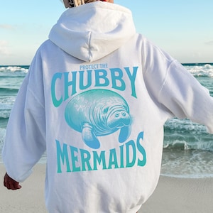Protect The Chubby Mermaids Manatee Trendy Hoodie Florida Manatee Gift Shirt Beach Hoodie Ocean Life Shirt Gift Protect the Local Sweatshirt