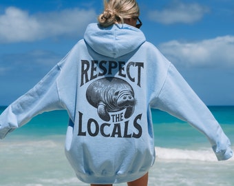 Manatee Hoodie Florida Beach Aesthetic Shirt Manatee Gift Hoodie Marine Biology Shirt Save The Ocean Animal Sweater Respect The Local Shirt