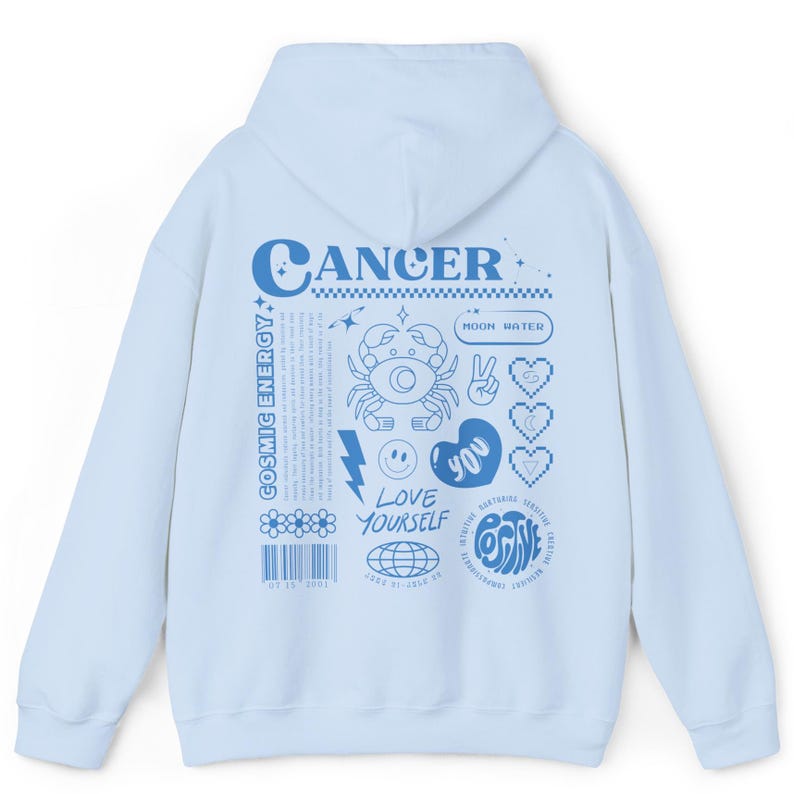 May include: Light blue hoodie with a graphic design featuring the zodiac sign Cancer, the words "Cosmic Energy", "Moon Water", "Love Yourself", and "You".