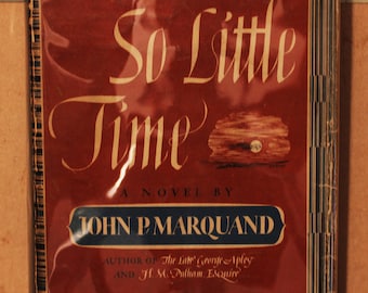 John P. Marquand So Little Time 1943 Première édition Première impression Couverture rigide sous jaquette avec un prix Très belle édition d'un classique rare