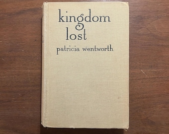Królestwo Zaginione Patricia Wentworth Tajemnica Złotego Wieku 1930 Pierwsze wydanie w USA Pierwsze wydanie RZADKIE Bardzo rzadkie Twarda oprawa Bardzo dobry stan
