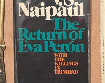 VS Naipaul El regreso de Eva Peron Primera edición Primera impresión Sobrecubierta de tapa dura con precio Colección de ensayos del ganador del Premio Nobel
