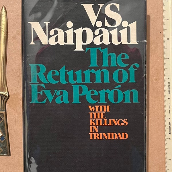 VS Naipaul The Return Of Eva Peron First Edition First Printing Hardcover Dust Jacket with Price Collection of Essays by Nobel Prize-winner