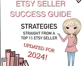 ETSY SELLER Success Guide, Strategies For New Etsy Sellers, Tips For Selling On Etsy, 2024 Selling Guide For Etsy, Etsy Shop Checklist