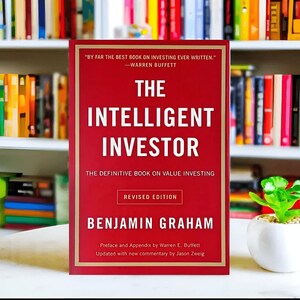 The Intelligent Investor: The Definitive Book on Value Investing