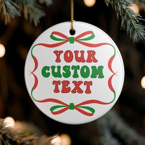 Custom Text Christmas Ornament,Personalized Ceramic Ornament,Personalized Text,Custom Ornament Family Keepsake,Custom Xmas Gift Ornament