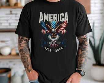 America 250th birthday Shirt,4th of July Christian Faith Independence day Shirt, USA 250 years t-Shirt,250th anniversary shirt,