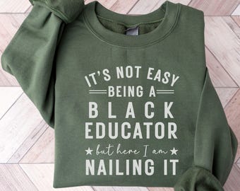 Black Education shirt,Black history Month Shirt, Black teacher educator sweater, Black history month Sweatshirt