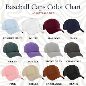 Puede incluir: Una carta de colores de gorras de b&eacute;isbol ajustables en varios colores, incluyendo azul claro, blanco, granate, azul marino, verde, morado, gris piedra, carb&oacute;n, rosa, caqui, naranja TX y negro. El texto "Baseball Caps Color Chart" est&aacute; en la parte superior.