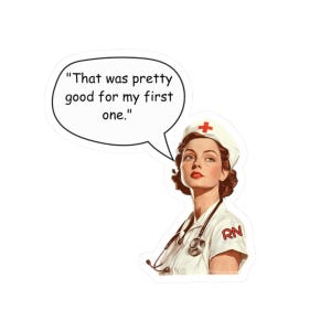 Funny RN Nursing Humor Kiss-Cut Stickers, Medical Gift for Nurse, Laptop Decal, Waterproof Vinyl Sticker, Nurse Graduation Gift, Healthcare