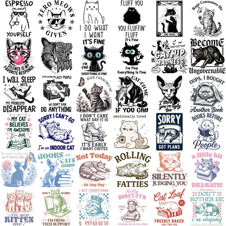 May include: A collection of cat-themed graphic designs with various phrases and illustrations. The designs feature cats with sunglasses, coffee, and humorous quotes like "I do what I want" and "Catnip Madness." The images are in black and white and color.