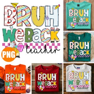 Funny Teacher PNG: Bruh We Back To School Design (Commercial Use, Digital Download