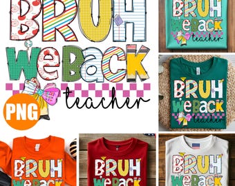Funny Teacher PNG: Bruh We Back To School Design (Commercial Use, Digital Download
