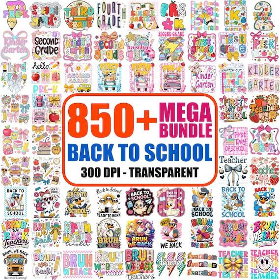 850+ Back to School PNG Mega Bundle, Bruh We Back Graphics (300 DPI)