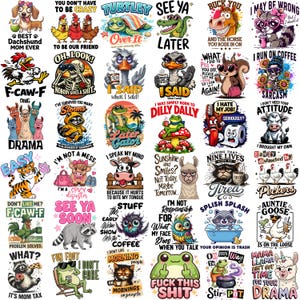 May include: A collection of thirty-five colorful graphic designs featuring various animals including raccoons, chickens, frogs, and llamas, each paired with humorous text slogans such as Best Dachshund Mom Ever, I Run On Coffee, and Fuck This Shit.