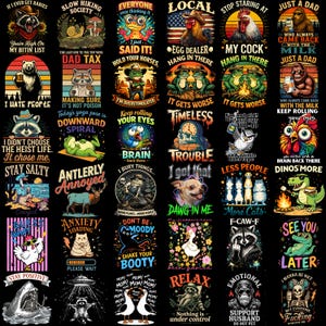 May include: A collection of thirty graphic designs on a black background featuring various animals including raccoons, frogs, chickens, and bears, each paired with humorous text slogans such as I Hate People, Dad Tax, and Stay Salty, arranged in a grid.
