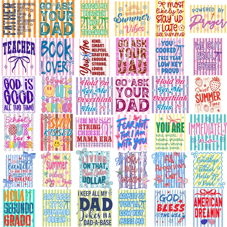 Puede incluir: Una colecci&oacute;n de treinta dise&ntilde;os gr&aacute;ficos rectangulares con varias frases como Go Ask Your Dad, Summer Vibes y God Is Good, sobre fondos a rayas de diversos colores, incluyendo rosa, azul, amarillo y naranja.