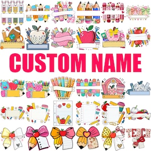 May include: A collection of colorful school-themed graphics, including apples, pencils, notebooks, and bows. The phrase "CUSTOM NAME" is displayed in large, pink letters. The designs are suitable for teachers or students.