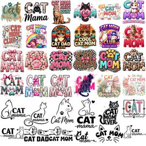 May include: A collection of colorful cat-themed designs. The designs include phrases like "Cat Mom," "Cat Dad," and "Cool Cat Mom," along with cat illustrations, paw prints, and floral accents. The designs are suitable for various products.
